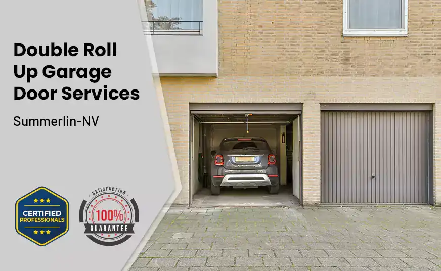 Double Roll Up Garage Doors Summerlin-NV 