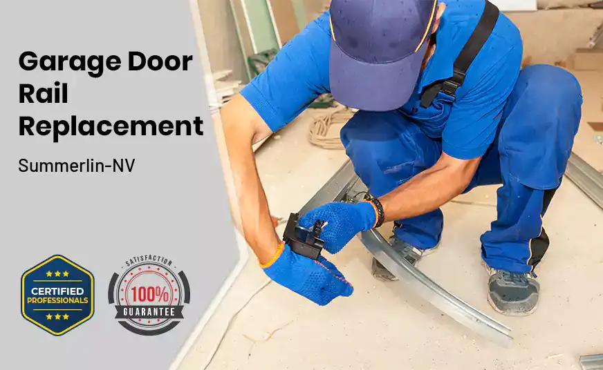 Garage Door Rail Replacement Summerlin-NV 